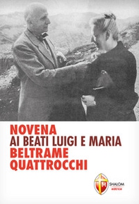 Novena ai beati Luigi e Maria Beltrame Quattrocchi - Librerie.coop Novena ai beati Luigi e Maria Beltrame Quattrocchi - Librerie.coop