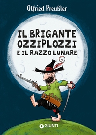 Il brigante Ozziplozzi e il razzo lunare - Librerie.coop Il brigante Ozziplozzi e il razzo lunare - Librerie.coop