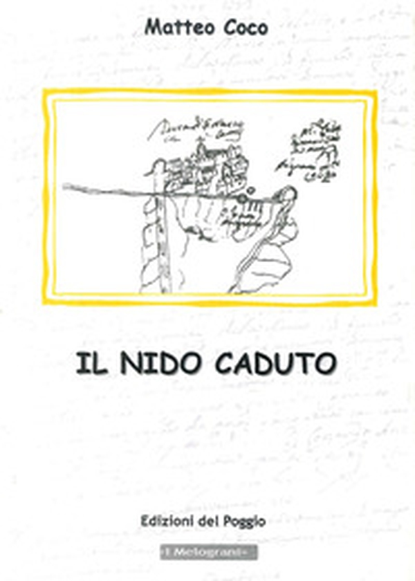 Il nido caduto - Librerie.coop Il nido caduto - Librerie.coop