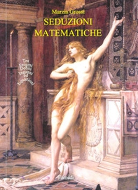 Seduzioni matematiche - Librerie.coop Seduzioni matematiche - Librerie.coop