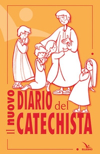 Il nuovo diario del catechista - Librerie.coop