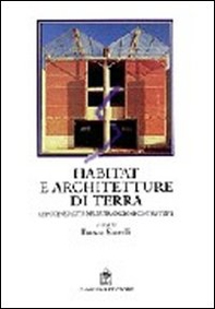 Habitat e architetture di terra. Le potenzialità delle tradizioni costruttive - Librerie.coop Habitat e architetture di terra. Le potenzialità delle tradizioni costruttive - Librerie.coop