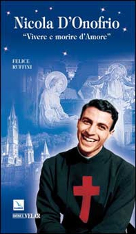 Nicola D'Onofrio. «Vivere e morire d'amore» - Librerie.coop