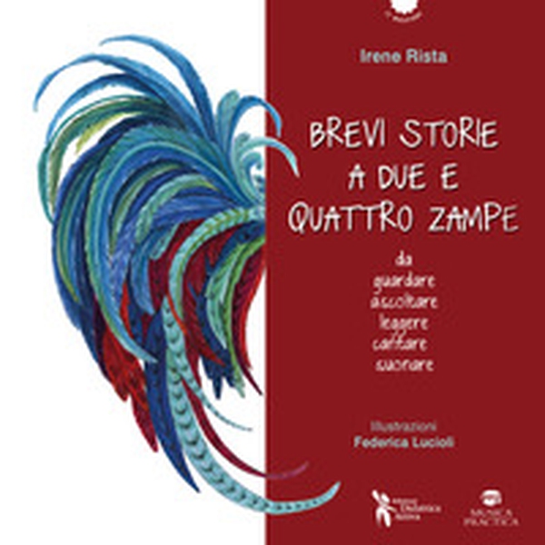 Brevi storie a due e quattro zampe. Da guardare ascoltare leggere cantare suonare - Librerie.coop