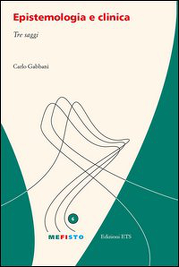 Epistemologia e clinica. Tre saggi - Librerie.coop Epistemologia e clinica. Tre saggi - Librerie.coop