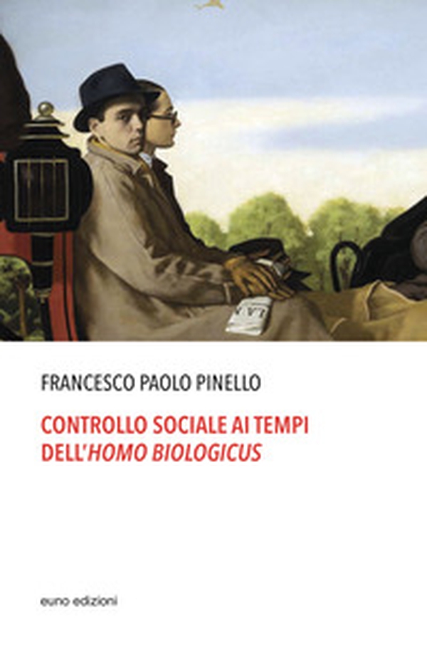 Controllo sociale ai tempi dell'homo biologicus - Librerie.coop Controllo sociale ai tempi dell'homo biologicus - Librerie.coop
