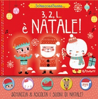3, 2, 1... è Natale. Schiaccia&suona - Librerie.coop 3, 2, 1... è Natale. Schiaccia&suona - Librerie.coop
