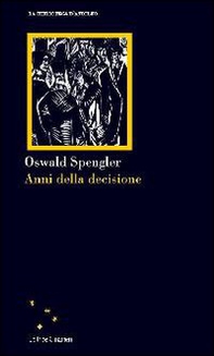 Anni della decisione - Librerie.coop