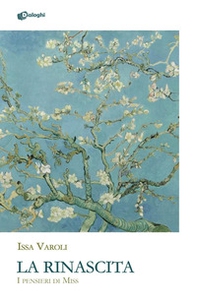 La rinascita. I pensieri di Miss - Librerie.coop