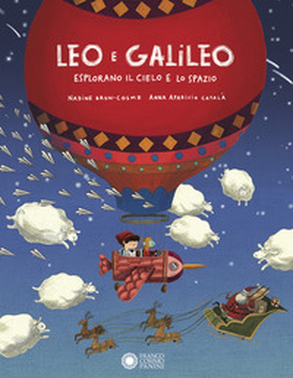 Leo e Galileo esplorano il cielo e lo spazio - Librerie.coop Leo e Galileo esplorano il cielo e lo spazio - Librerie.coop