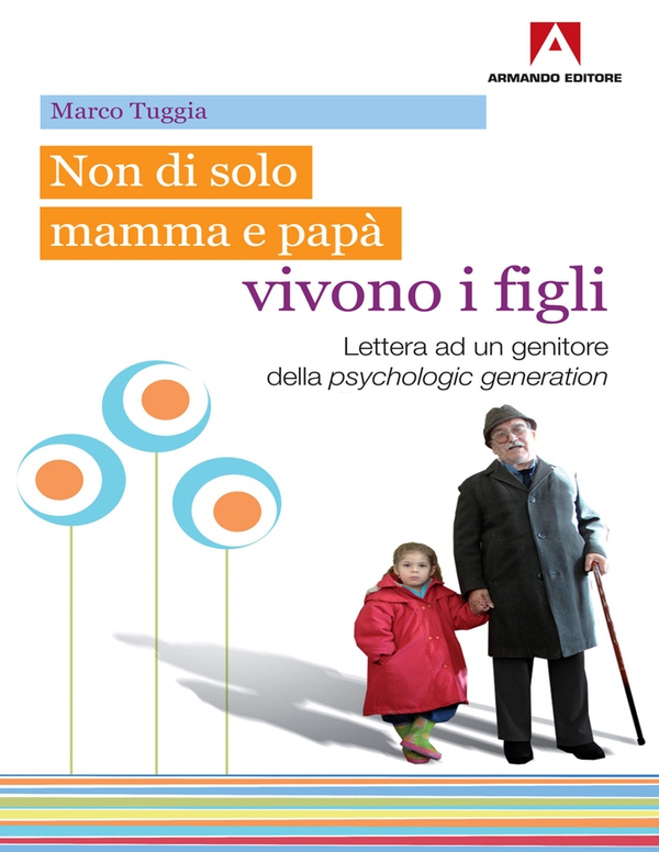 Non di solo mamma e papà vivono i figli - Librerie.coop