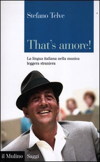 That's amore! La lingua italiana nella musica leggera straniera - Librerie.coop