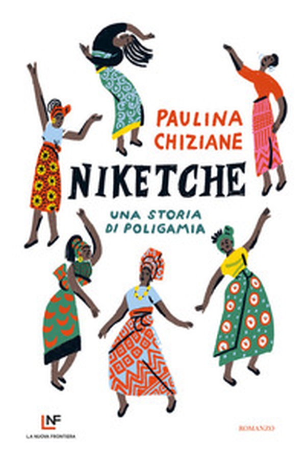 Niketche. Una storia di poligamia - Librerie.coop Niketche. Una storia di poligamia - Librerie.coop