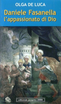 Daniele Fasanella. L'appassionato di Dio - Librerie.coop