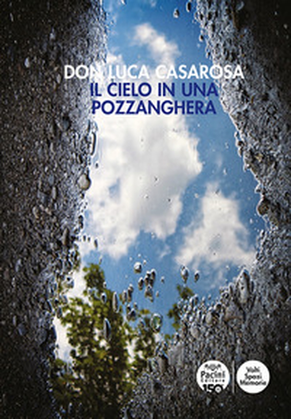 Il cielo in una pozzanghera - Librerie.coop Il cielo in una pozzanghera - Librerie.coop