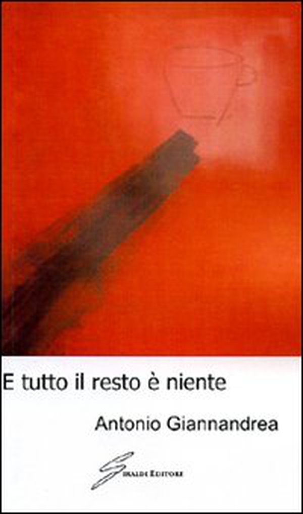 E tutto il resto è niente - Librerie.coop E tutto il resto è niente - Librerie.coop