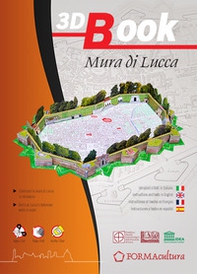 3D Book Mura di Lucca. Costruisci le mura di Lucca in miniatura. Ediz. italiana, inglese, francese e spagnola - Librerie.coop