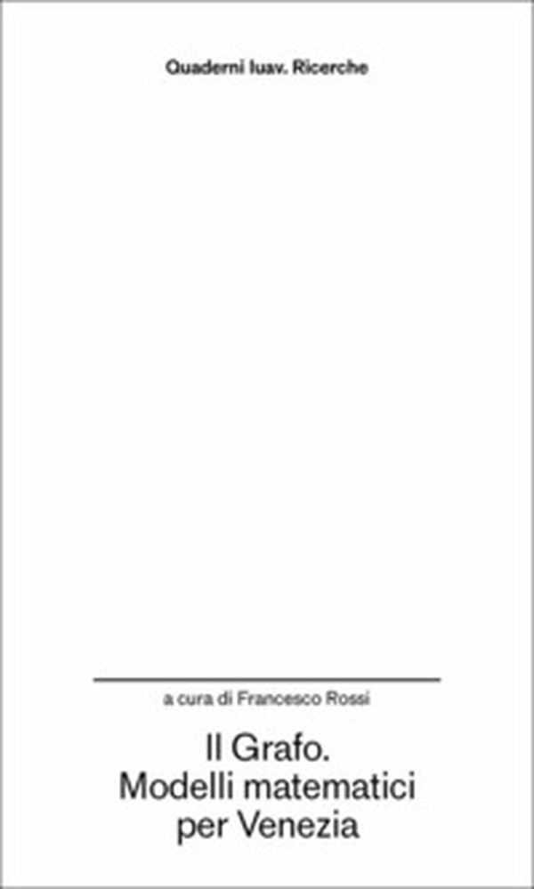 Il grafo. Modelli matematici per Venezia - Librerie.coop Il grafo. Modelli matematici per Venezia - Librerie.coop