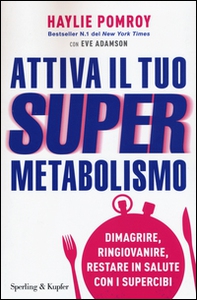Attiva il tuo supermetabolismo - Librerie.coop