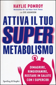 Attiva il tuo supermetabolismo - Librerie.coop