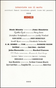 Interviste con il morto. Scrittori famosi incontrano grandi icone del passato - Librerie.coop