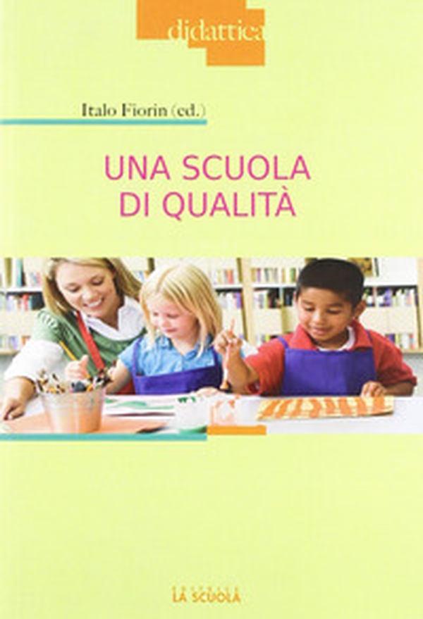 Una scuola di qualità - Librerie.coop Una scuola di qualità - Librerie.coop