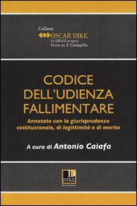 Codice dell'udienza fallimentare. Annotato con la giurisprudenza costituzionale, di legittimità e di merito - Librerie.coop