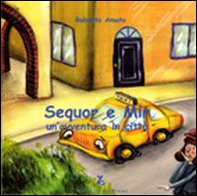 Sequor e Mir. Un'avventura in città - Librerie.coop