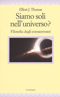 Siamo soli nell'universo? Filosofia degli extraterrestri - Librerie.coop Siamo soli nell'universo? Filosofia degli extraterrestri - Librerie.coop