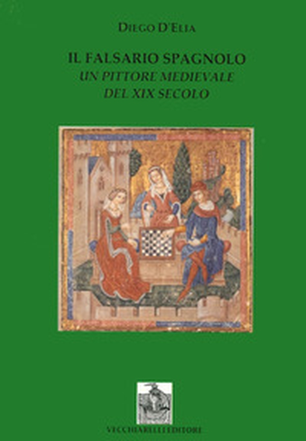 Il falsario spagnolo. Un pittore medievale del XIX secolo - Librerie.coop Il falsario spagnolo. Un pittore medievale del XIX secolo - Librerie.coop