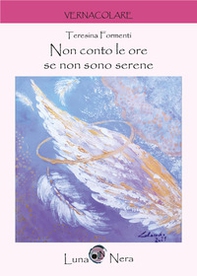 Non conto le ore se non sono serene - Librerie.coop