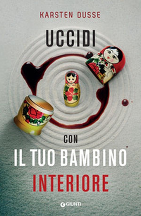 Uccidi con il tuo bambino interiore - Librerie.coop Uccidi con il tuo bambino interiore - Librerie.coop