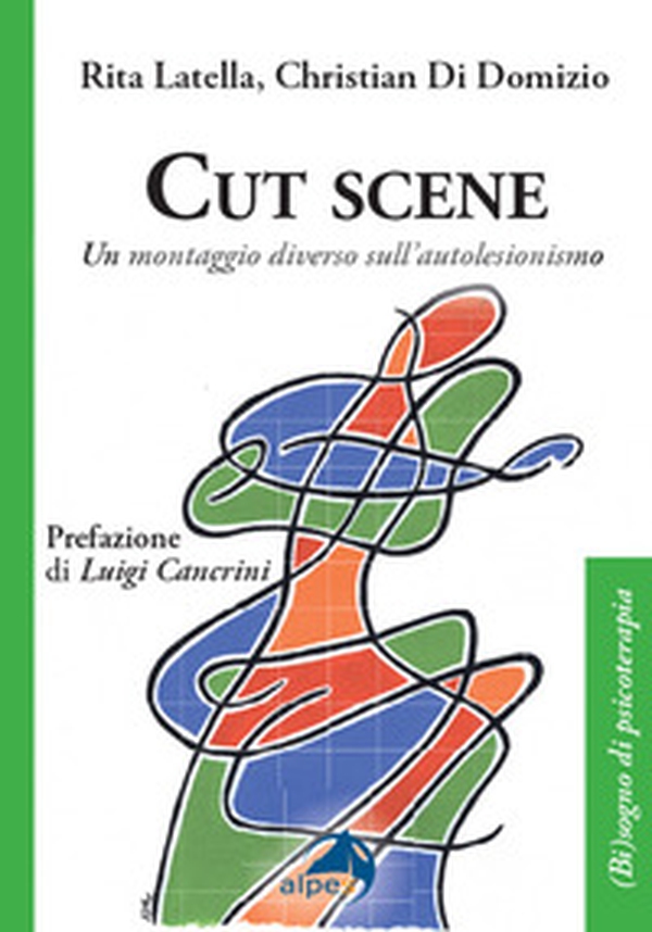 Cut scene. Un montaggio diverso sull'autolesionismo - Librerie.coop Cut scene. Un montaggio diverso sull'autolesionismo - Librerie.coop