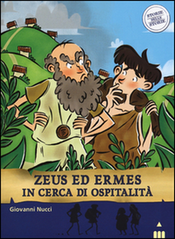 Zeus ed Ermes in cerca di ospitalità. Storie nelle storie - Librerie.coop Zeus ed Ermes in cerca di ospitalità. Storie nelle storie - Librerie.coop