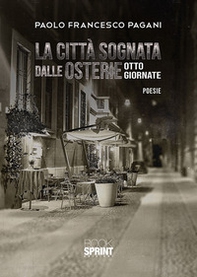 La città sognata dalle osterie. Otto giornate - Librerie.coop