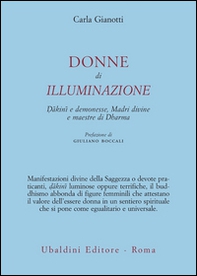 Donne di illuminazione. Dakini e demonesse, Madri divine e maestre di Dharma - Librerie.coop Donne di illuminazione. Dakini e demonesse, Madri divine e maestre di Dharma - Librerie.coop