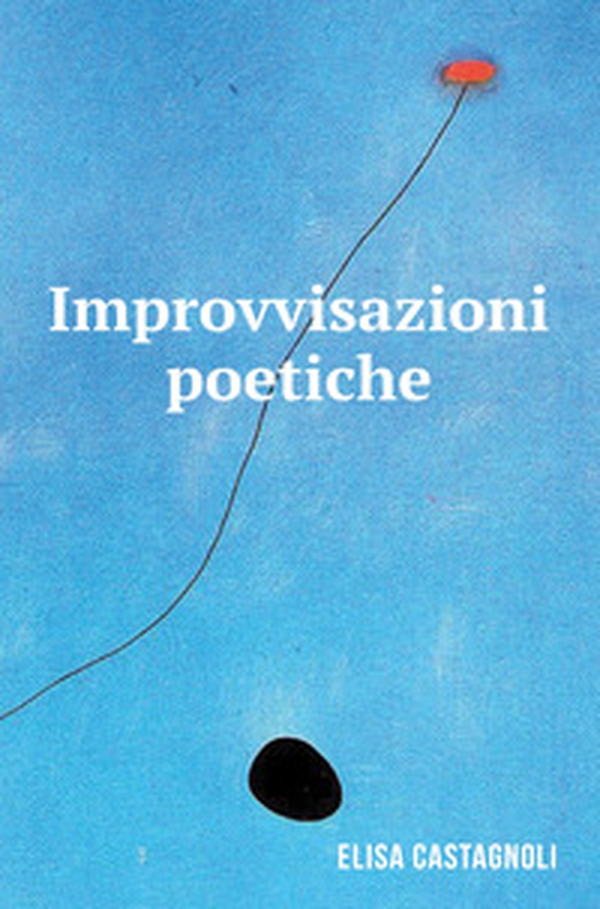 Improvvisazioni poetiche - Librerie.coop Improvvisazioni poetiche - Librerie.coop