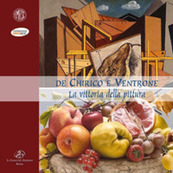De Chirico e Ventrone. La vittoria della pittura - Librerie.coop De Chirico e Ventrone. La vittoria della pittura - Librerie.coop