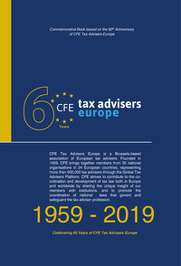 CFE Tax Advisers Europe. Commemorative book issued on the 60th anniversary of CFE Tax Advisers Europe - Librerie.coop CFE Tax Advisers Europe. Commemorative book issued on the 60th anniversary of CFE Tax Advisers Europe - Librerie.coop