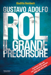 Gustavo Rol. Il grande precursore - Librerie.coop