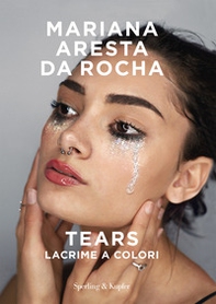 Tears. Lacrime a colori - Librerie.coop