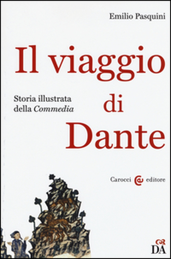 Il viaggio di Dante. Storia illustrata della «Commedia» - Librerie.coop Il viaggio di Dante. Storia illustrata della «Commedia» - Librerie.coop