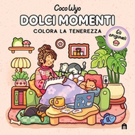 Dolci momenti. Libro da colorare per tutte le età. Gli originali Coco Wyo - Librerie.coop