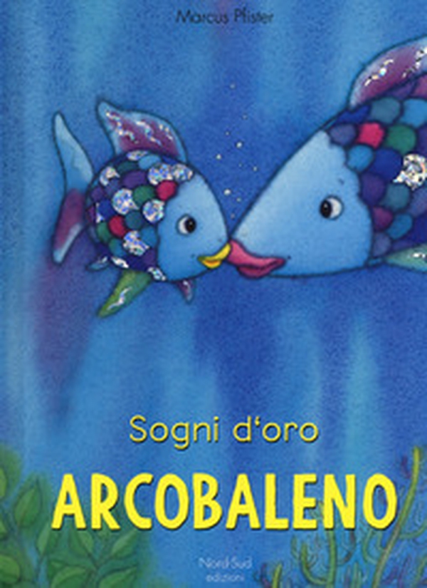 Sogni d'oro, Arcobaleno - Librerie.coop Sogni d'oro, Arcobaleno - Librerie.coop