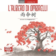 L'albero di ombrelli. Ediz. italiana e cinese - Librerie.coop