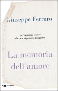 La memoria dell'amore - Librerie.coop La memoria dell'amore - Librerie.coop