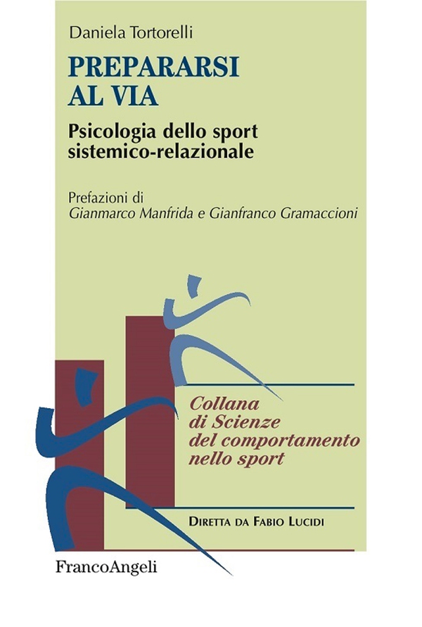 Prepararsi al via. Psicologia dello sport sistemico-relazionale - Librerie.coop