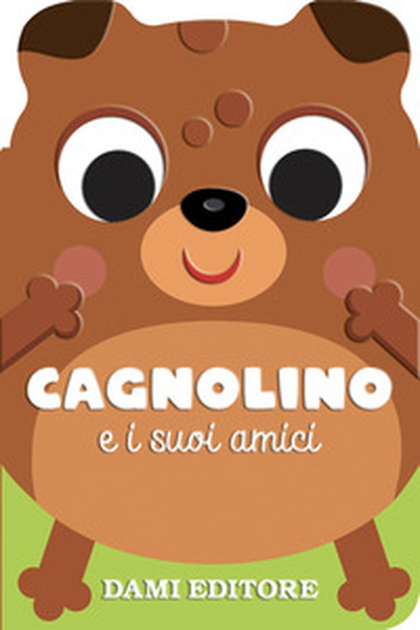 Cagnolino e i suoi amici - Librerie.coop Cagnolino e i suoi amici - Librerie.coop