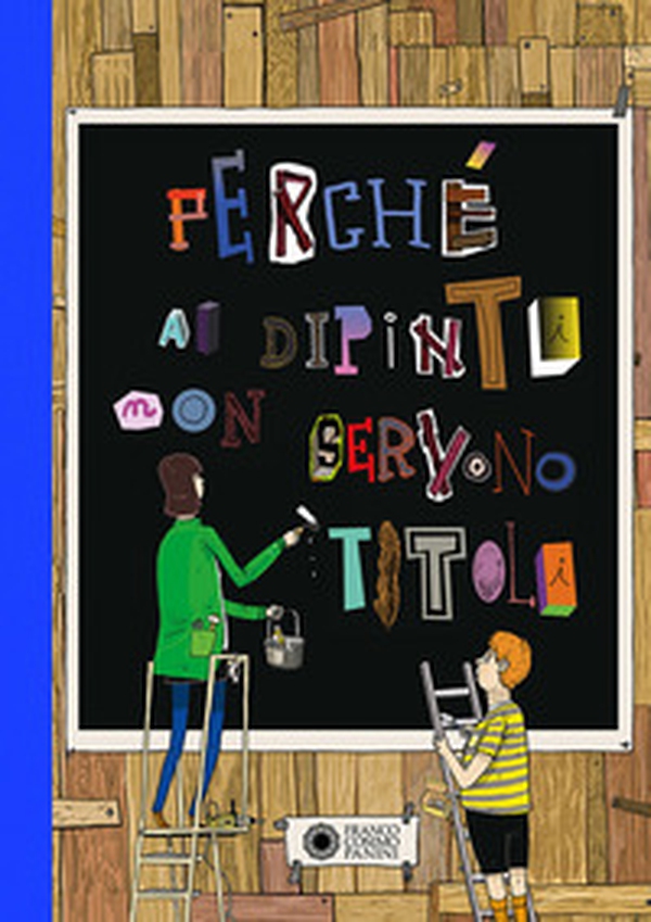 Perché ai dipinti non servono titoli - Librerie.coop Perché ai dipinti non servono titoli - Librerie.coop