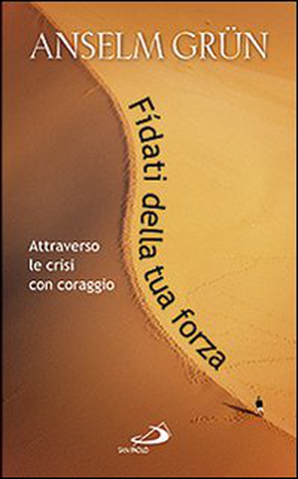 Fidati della tua forza. Attraverso le crisi con coraggio - Librerie.coop Fidati della tua forza. Attraverso le crisi con coraggio - Librerie.coop